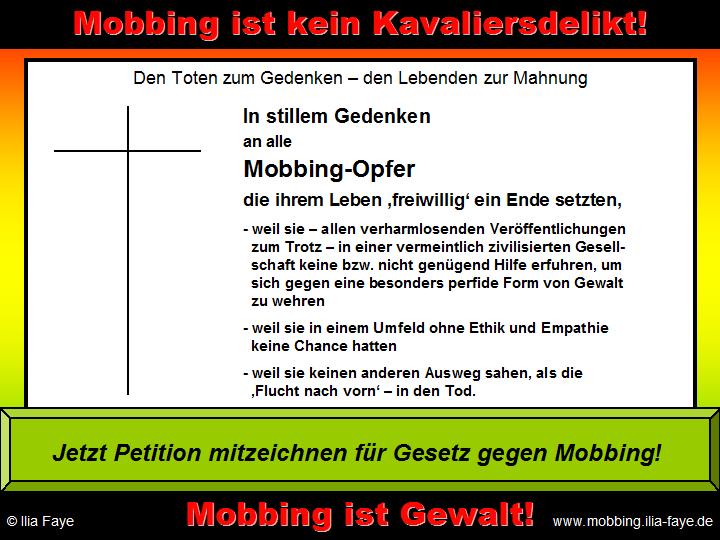 Petition: �Forderung zur Schaffung einer eigenen Strafrechtsnorm �Mobbing� [...] zur Sanktionierung von Mobbing als Form psychischer Gewalt�